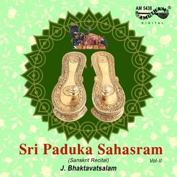 AM5438 - Sri Paduka Sahasram - Part 2 - J.Bhakatavatsalam