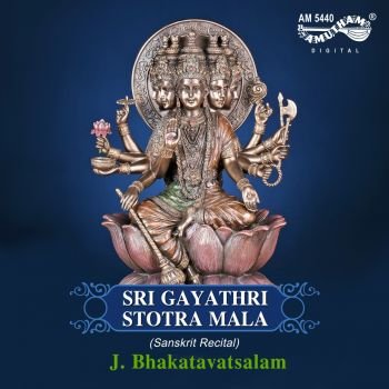 AM5440 - Sri Gayathri Stotra Mala - J.Bhakatavatsalam