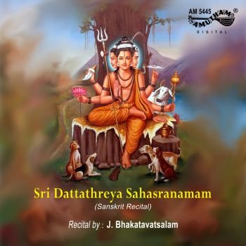 AM5445 - Sri Dattathreya Sahasranamam - J.Bhakatavatsalam